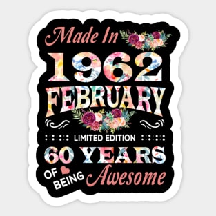 Made In 1962 February 60 Years Of Being Awesome Flowers Sticker